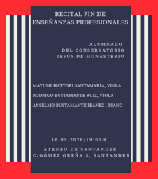 Recital Fin de Enseñanzas Profesionales. Conservatorio Jesús de Monasterio
