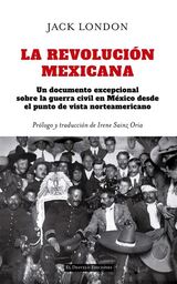 "La revolución mexicana", de Jack London. Presentación con Irene Oria (traductora)