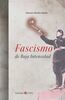 Lecturas compartidas: "Fascismo de Baja Intensidad", de Antonio Méndez Rubio