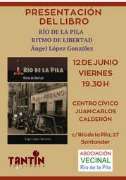 Presentación del libro "Río de la Pila. Ritmo de libertad", de Ángel López