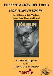Presentación del libro "León Felipe en España"