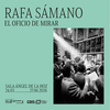 Visita guiada a la exposición "Rafa Sámano. El oficio de mirar"