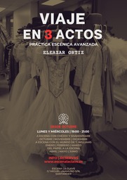 "Viaje en 3 actos”, Programa Trimestral Actoral Avanzado