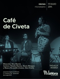 Café de civeta, microteatro