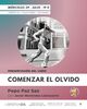 "Comenzar el olvido", de Pepo Paz Saz, presentación literaria 