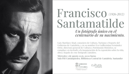 Inauguración de la exposición "Francisco Santamatilde (1926-2012). Un fotógrafo único en el centenario de su nacimiento"
