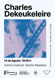 Charles Dekeukeleire en el ciclo de cine experimental "Tierra de nadie"