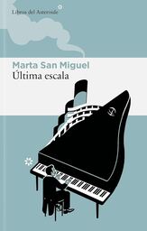 Bibliodega (Club de Lectura): "Última escala", de Marta San Miguel