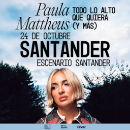 Paula Mattheus. Gira "Todo Lo Alto Que Quiera (y más)"