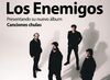 Los Enemigos, presentando su nuevo álbum "Canciones chulas"