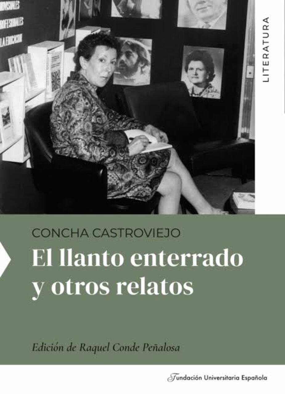 Presentación de "El llanto enterrado y otros relatos", de Concha Castroviejo, editado por Raquel Conde Peñalosa