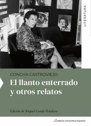 Presentación de "El llanto enterrado y otros relatos", de Concha Castroviejo, editado por Raquel Conde Peñalosa