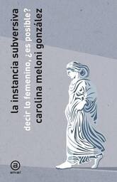 Carolina Meloni presenta el libro “La instancia subversiva”