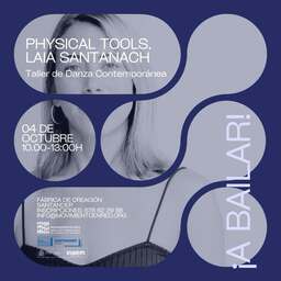 "Physical tools", taller de danza contemporánea con Laia Santanach
