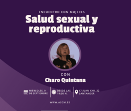 Encuentro con Charo Quintana: salud sexual y reproductiva