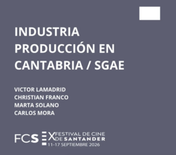 FCS. Mesa redonda: "Industria de producción en Cantabria/SGAE"