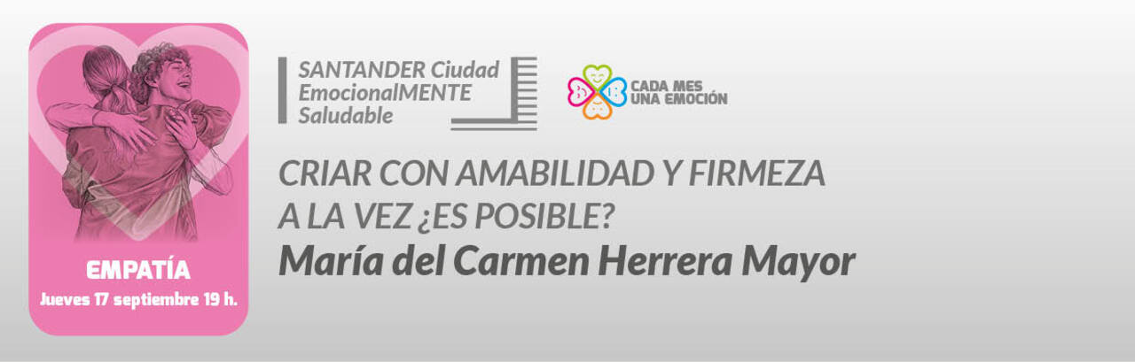 "Criar con amabilidad y firmeza a la vez ¿Es posible?", charla de María del Carmen Herrera