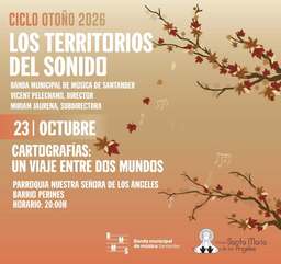 "Cartografías: un viaje entre dos mundos" con la Banda Municipal
