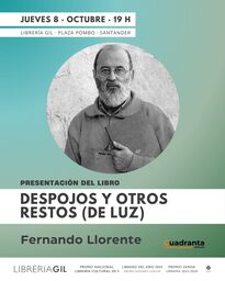 Presentación de "Despojos y otros restos (de luz)", de Fernando Llorente