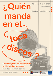 Charla "¿Quién manda en el tocadiscos? Del fonógrafo de las mujeres al hi-fi de los hombres", por Amaia Carreira.