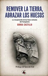 Gorka Castillo aborda la recuperación de las fosas en "Remover la tierra, abrazar los huesos"