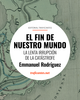 Lecturas compartidas: "El fin de nuestro mundo", de Emmanuel Rodríguez
