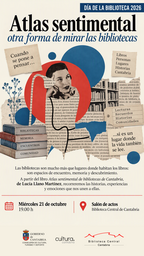 Día de la Biblioteca: "Atlas sentimental: otra forma de mirar las bibliotecas", con Lucía Llano Martínez