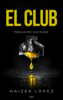 Presentación y firma de "El club", el nuevo thriller de Haizea López