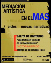 Salita de invitados: "Los textiles y la moda en la MASColección", con Víctor Hurtado