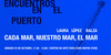 Encuentros en el Puerto: "Cada mar, nuestro mar, el mar", con Laura López Balza