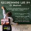 Recordando los 80, el musical