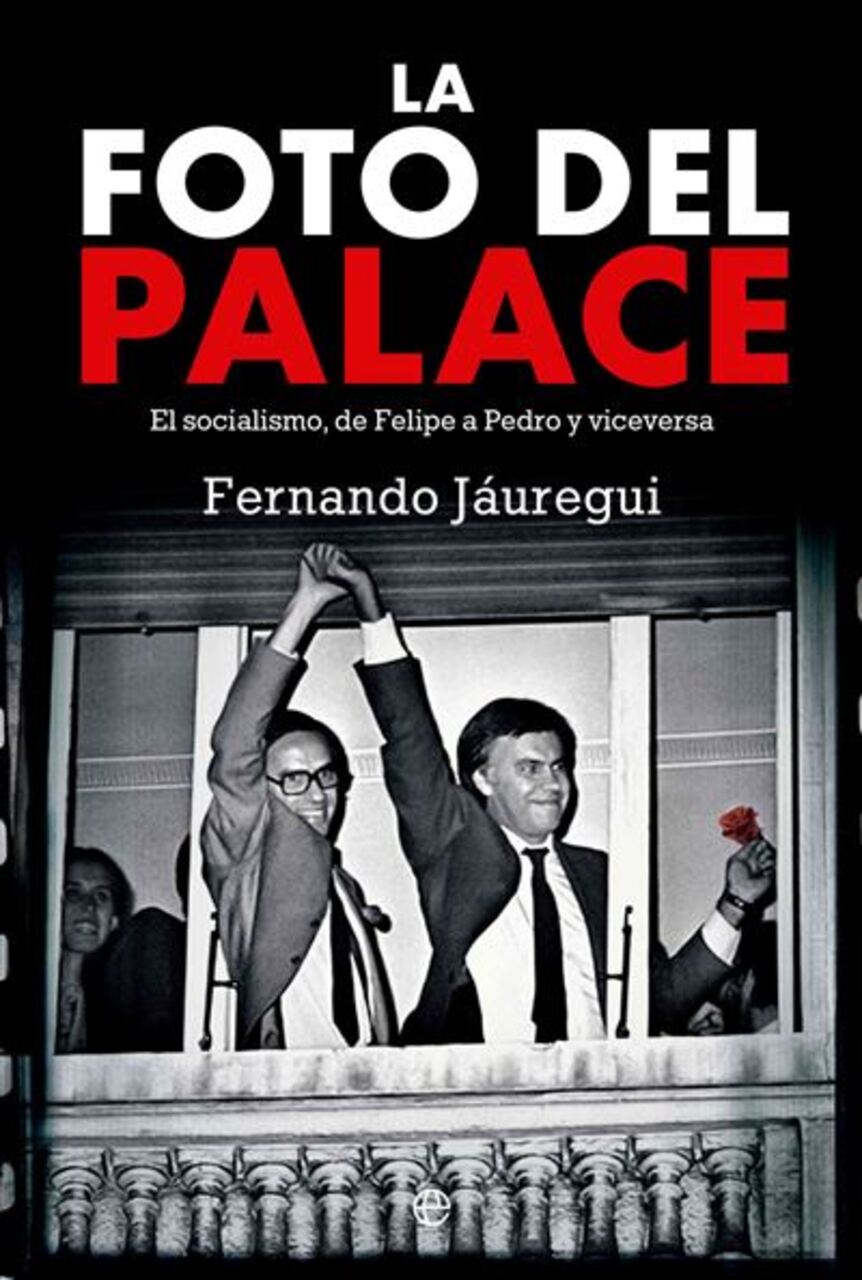 Fernando Jáuregui presenta "La foto del Palace. El socialismo, de Felipe a Pedro y viceversa"