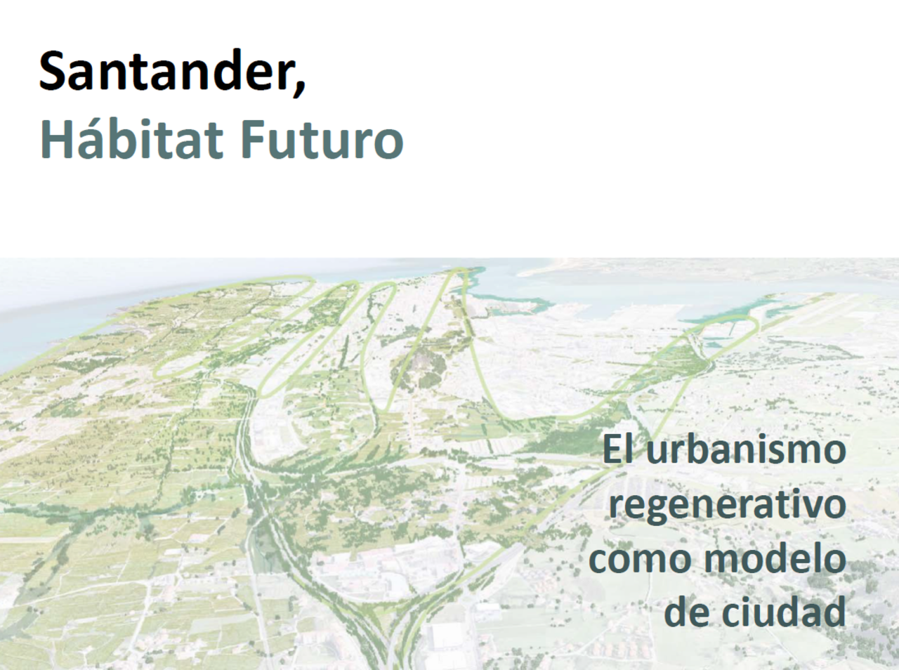 Exposición del Modelo de Ciudad Santander Hábitat Futuro