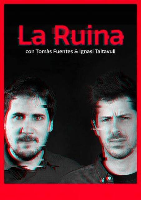 "La Ruina", un show de Ignasi Taltavull & Tomàs Fuentes