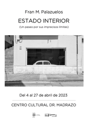 Exposición fotográfica “Estado Interior. Un paseo por sus imprecisos límites”, de Fran M. Palazuelos