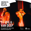 Van Deep y Dj Uve protagonizan una nueva cita de Música en la Plaza