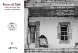 Inauguración de la exposición de fotografía “Formas del Olvido” de María José Revuelta Solana y presentación del libro homónimo