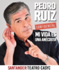 Pedro Ruiz presenta "Mi vida es una anécdota"