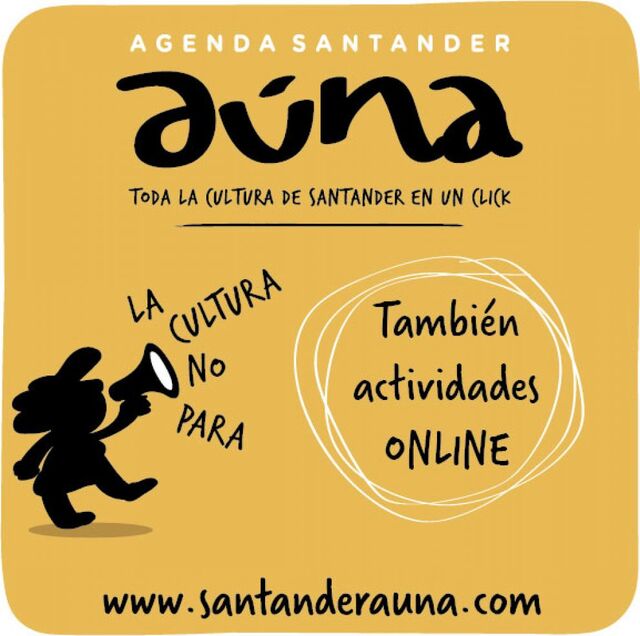 La cultura no para: Santander Aúna difundirá las actividades online del sector
